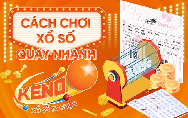 Chơi Keno Vietlott như thế nào dễ trúng thưởng