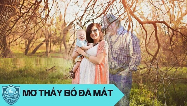Nằm ngủ mơ thấy bố chết đi sống lại mang thông điệp tốt lành Nằm ngủ mơ thấy bố chết đi sống lại mang thông điệp tốt lành